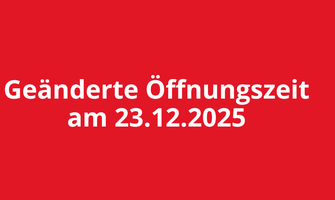 Geänderte Öffnungszeit am 23.12.2025 websiteformat 1